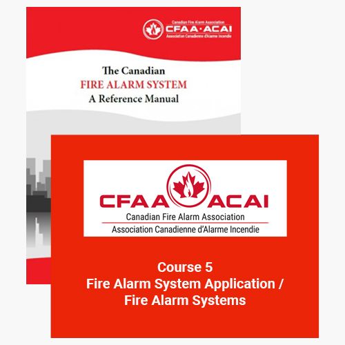 Course 5 - Fire Alarm System Application / Fire Alarm Systems and The Canadian Fire Alarm System - A Reference Manual Pack