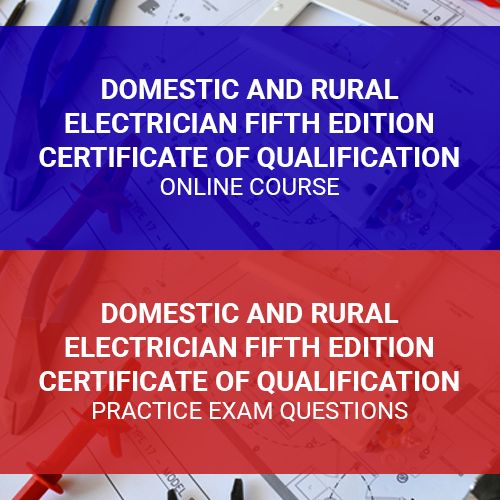 Domestic and Rural Electrician Fifth Edition Certificate of Qualification Practice Exam Questions and Online Course Pack