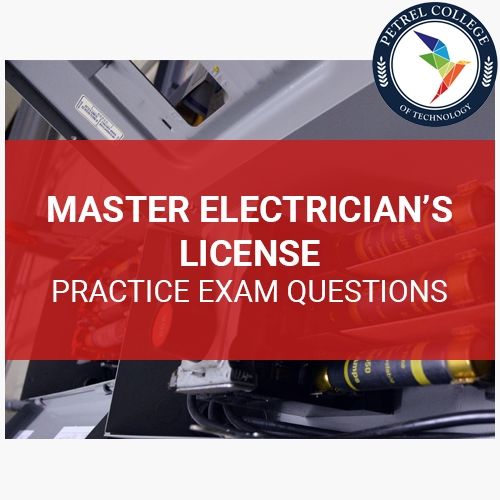 Petrel College - Master Electrician's License Practice Exam Questions
