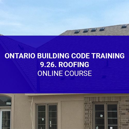 Ontario Building Code Training - 9.26. Roofing