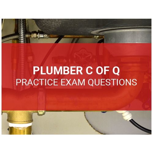 Plumber Certificate of Qualification Practice Exam Questions (Online)