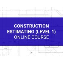 Construction Estimating (Level 1)