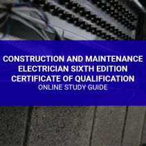 Construction and Maintenance Electrician Sixth Edition Certificate of Qualification Online Study Guide