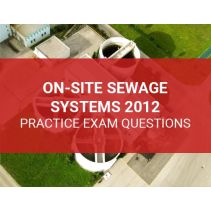 On-Site Sewage Systems 2012 Practice Exam Questions (Online)