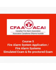 Course 5 Fire Alarm System Application / Fire Alarm Systems Simulated Exam & Re-proctored Exam