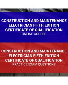 Construction and Maintenance Electrician Fifth Edition Certificate of Qualification Practice Exam Questions and Online Course Pack
