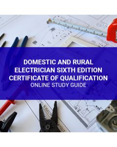 Domestic and Rural Electrician Sixth Edition Certificate of Qualification Online Study Guide