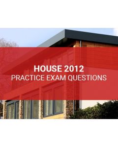 House 2012 Practice Exam Questions (Online)