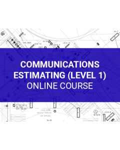 Communications Estimating (Level 1)