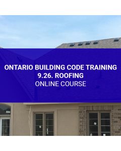 Ontario Building Code Training - 9.26. Roofing
