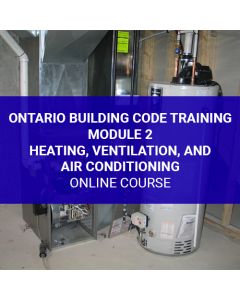 Ontario Building Code Training - Module 2 - Heating, Ventilation, and Air Conditioning