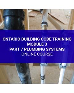 Ontario Building Code Training - Module 3 - Part 7 Plumbing Systems