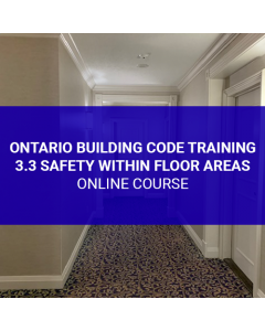 Ontario Building Code Training – 3.3 Safety within Floor Areas