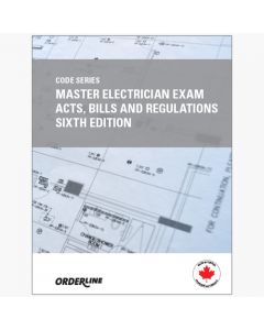 Master Electrician Exam Acts, Bills and Regulations Sixth Edition 